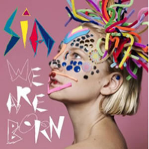 Sia - We Are Born