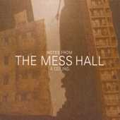 The Mess Hall - Notes From A Ceiling
