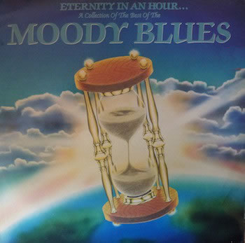Eternity In An Hour....A Collection Of The Best Of The Moody Blues