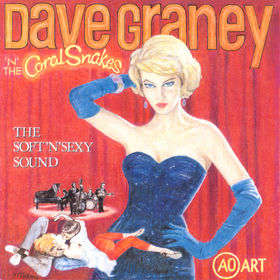 Dave Graney 'n' The Coral Snakes - The Soft 'n' Sexy Sound