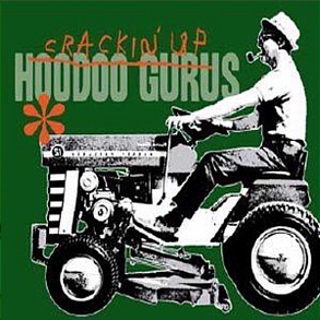 Hoodoo Gurus - Crackin' Up