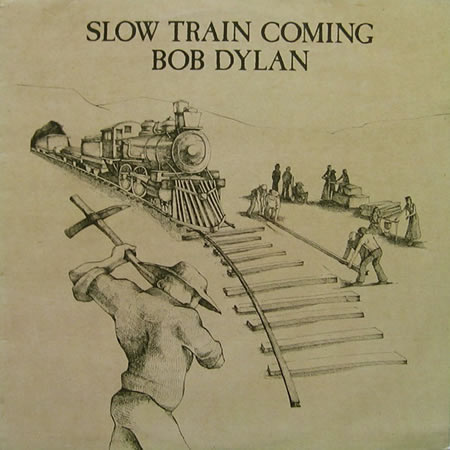 Slow Train Coming