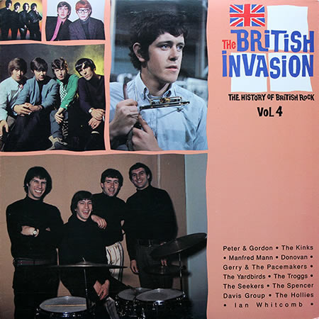 The British Invasion: The History Of British Rock, Vol. 4