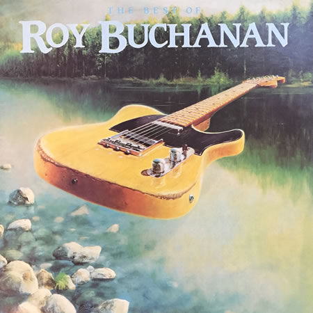 The Best Of Roy Buchanan