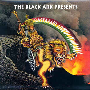 The Black Ark Presents Rastafari Liveth Itinually