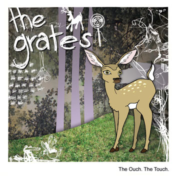 The Grates - The Ouch. The Touch.