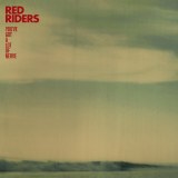 Red Riders - You've Got A Lot Of Nerve