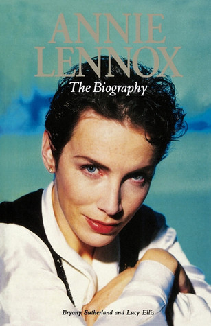 Annie Lennox - The Biography
