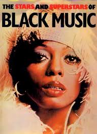 The Stars And Superstars Of Black Music