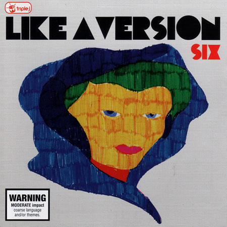 Triple J: Like A Version Six