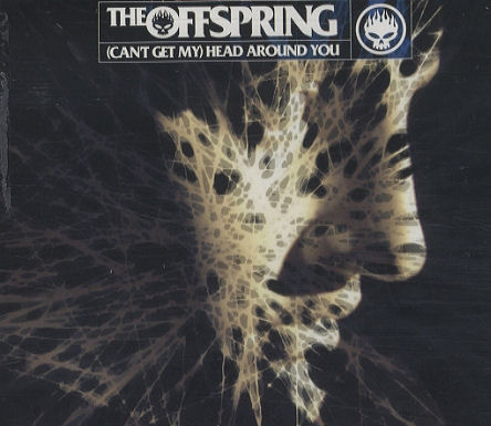 The Offspring - (Can't Get My) Head Around You