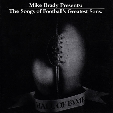 Mike Brady Presents: The Songs Of Football's Greatest