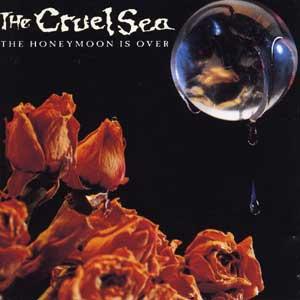 The Cruel Sea - The Honeymoon Is Over