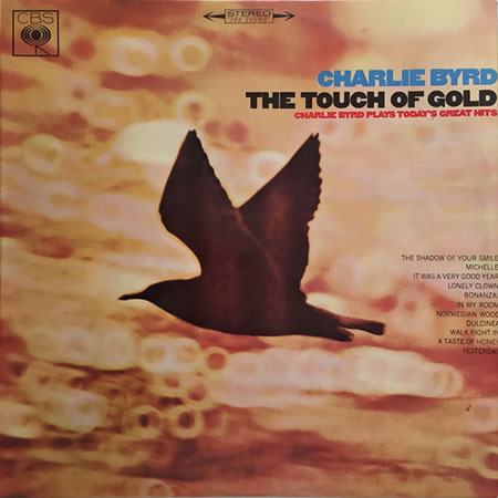 The Touch Of Gold (Charlie Byrd Plays Todays Great Hits)