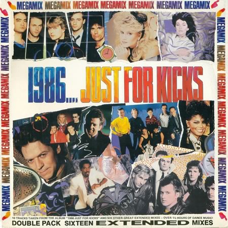 1986...Just For Kicks Megamix