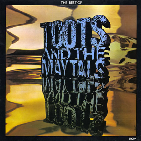 The Best Of Toots And The Maytals