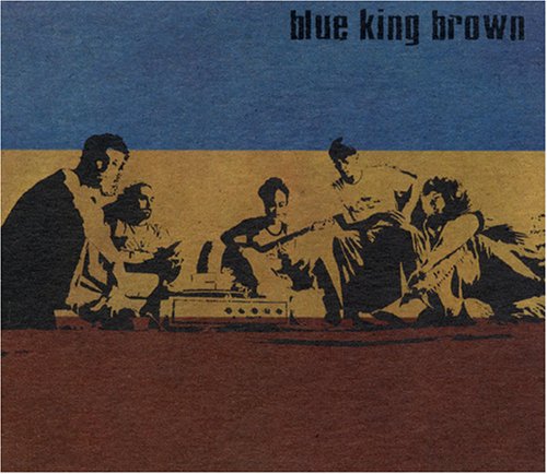 Blue King Brown - Blue King Brown