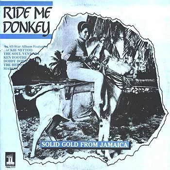 Ride Me Donkey (Solid Gold From Jamaica)