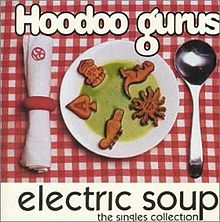 Hoodoo Gurus - Electric Soup - The Singles Collection (RCA Release)