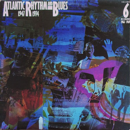 Atlantic Rhythm & Blues 1947-1974 (Volume 6 1966-1969)