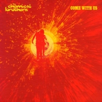 The Chemical Brothers - Come With Us