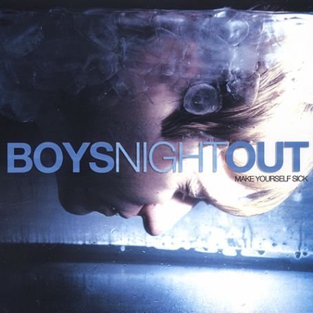 Boys Night Out - Make Yourself Sick