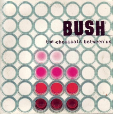 Bush - The Chemicals Between Us