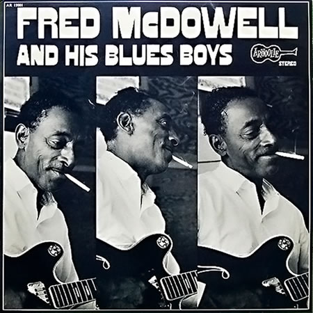 Fred McDowell And His Blues Boys