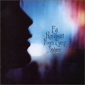 Ed Harcourt - From Every Sphere