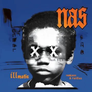 Illmatic: Remixes & Rarities