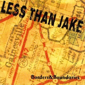 Less Than Jake - Borders & Boundaries