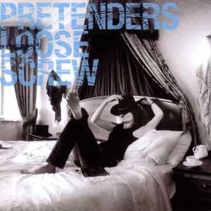 Pretenders - Loose Screw