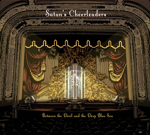 Satan's Cheerleaders - Between The Devil And The Deep Blue Sea