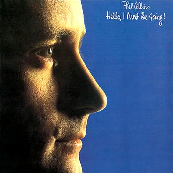 Phil Collins - Hello, I Must Be Going!