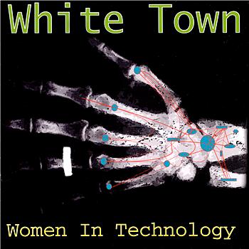 White Town - Women In Technology