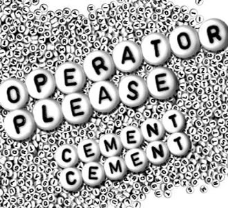 Operator Please - Cement Cement