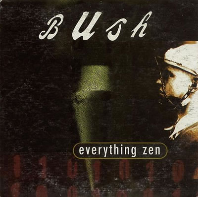 Bush - Everything Zen