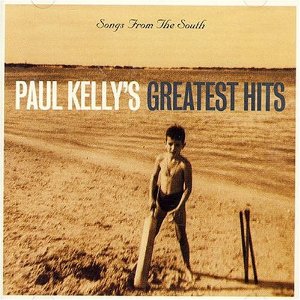Paul Kelly - Songs From The South: Paul Kelly's Greatest Hits (Bonus Disc