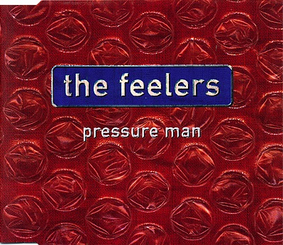 The Feelers - Pressure Man