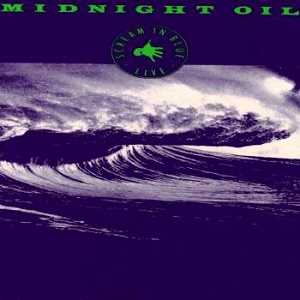 Midnight Oil - Scream In Blue: Live