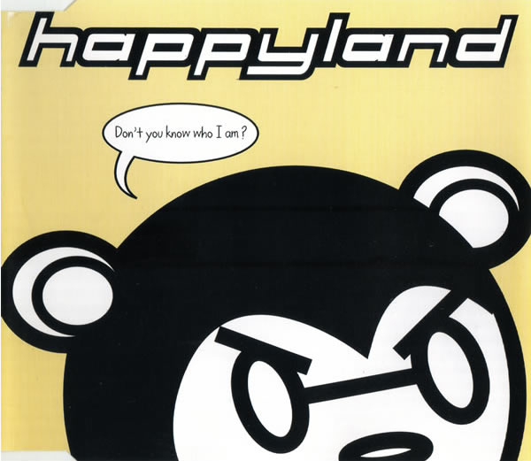 Happyland - Don't You Know Who I Am?
