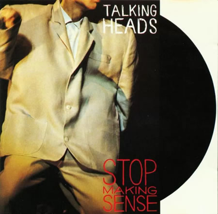 Stop Making Sense