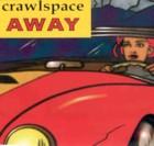 Crawlspace - Away