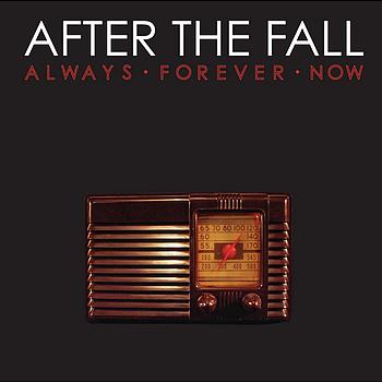 After The Fall - Always Forever Now