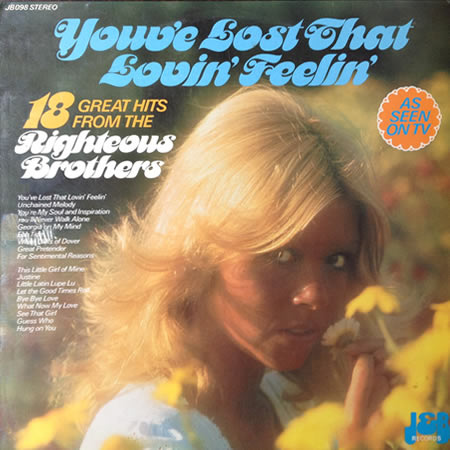 You've Lost That Lovin' Feelin' 18 Great Hits From The Righteous Brothers