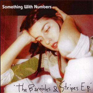 Something With Numbers - The Barnicles & Stripes E.P.