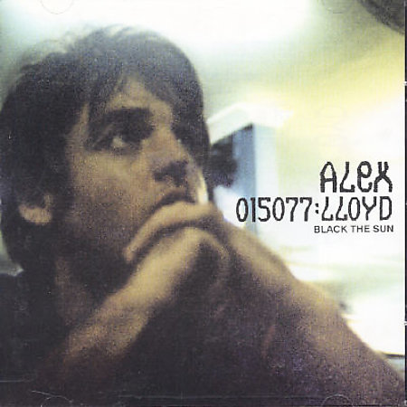Alex Lloyd - Black The Sun (Bonus Disc)