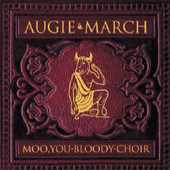 Augie March - Moo You Bloody Choir