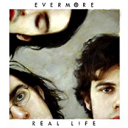 Evermore - Real Life