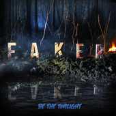 Faker - Be The Twilight
